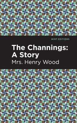 The Channings by Wood, Mrs Henry