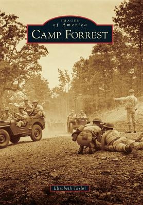 Camp Forrest by Taylor, Elizabeth