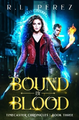 Bound by Blood: A Dark Fantasy Romance by Perez, R. L.