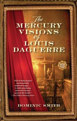 Mercury Visions of Louis Daguerre by Smith, Dominic