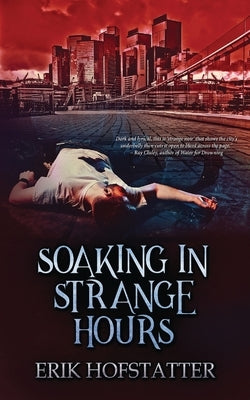 Soaking in Strange Hours: A Tristan Grieves Fragment by Hofstatter, Erik