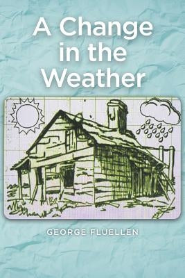 A change in the weather by Fluellen, George