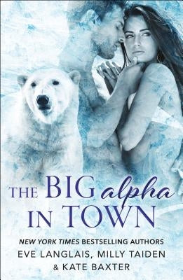 The Big Alpha in Town by Langlais, Eve