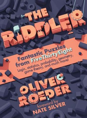 The Riddler: Fantastic Puzzles from Fivethirtyeight by Roeder, Oliver