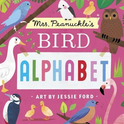 Mrs. Peanuckle's Bird Alphabet by Mrs Peanuckle