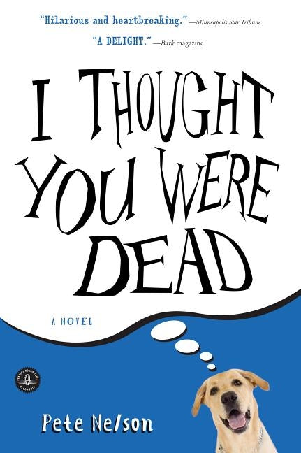 I Thought You Were Dead by Nelson, Pete