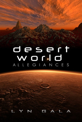 Desert World Allegiances by Gala, Lyn