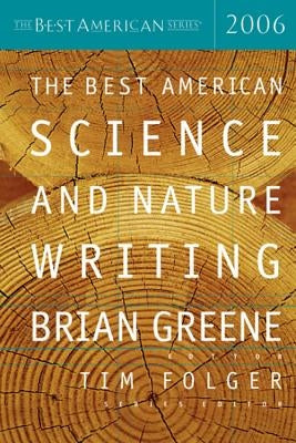 The Best American Science and Nature Writing 2006 by Greene, Brian