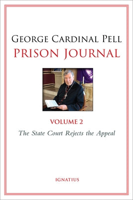 Prison Journal: The State Court Rejects the Appeal Volume 2 by Pell, George