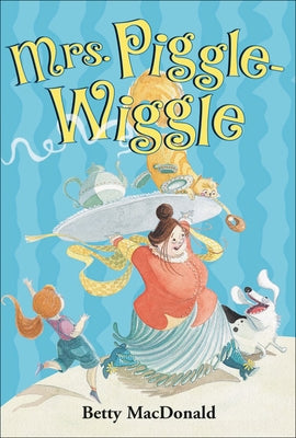 Mrs. Piggle-Wiggle by MacDonald, Betty