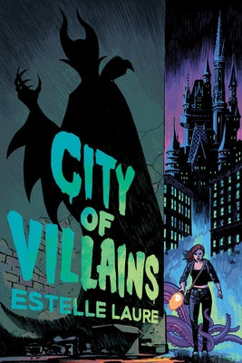 City of Villains: Book 1 by Laure, Estelle