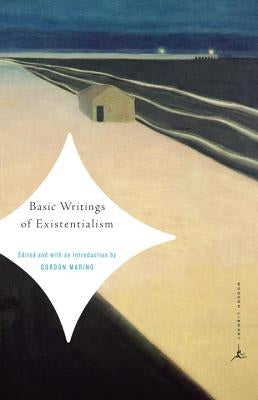 Basic Writings of Existentialism by Marino, Gordon Daniel