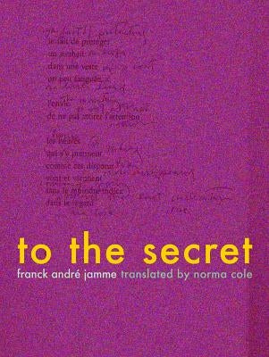 To the Secret by Jamme, Franck Andre