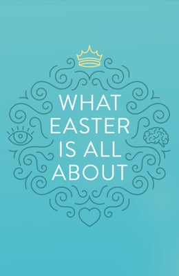 What Easter Is All about (Pack of 25) by Good News Publishing Company