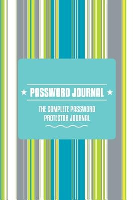 Password Journal -The Complete Password Protector by Scott, Colin