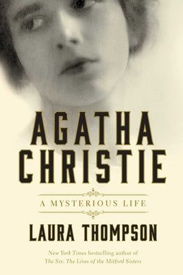 Agatha Christie: A Mysterious Life by Thompson, Laura
