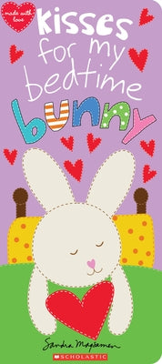 Kisses for My Bedtime Bunny by Magsamen, Sandra