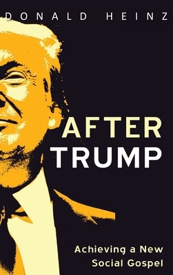 After Trump by Heinz, Donald