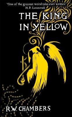 The King in Yellow, Deluxe Edition by Chambers, Robert W.