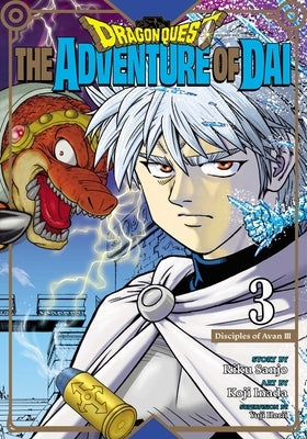 Dragon Quest: The Adventure of Dai, Vol. 3: Disciples of Avanvolume 3 by Sanjo, Riku
