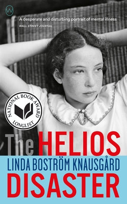 The Helios Disaster by Bostrom Knausgaard, Linda