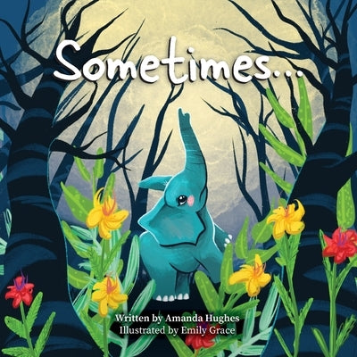Sometimes... by Hughes, Amanda
