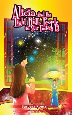 Alicia And The Light Bulb People by Roman, B.
