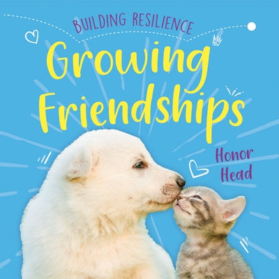 Growing Friendships by Head, Honor