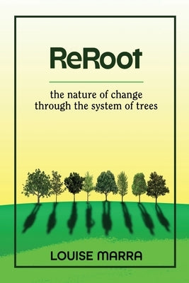 ReRoot by Marra, Louise
