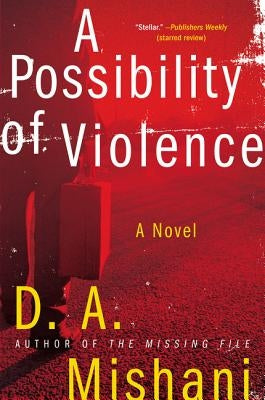 A Possibility of Violence by Mishani, D. A.