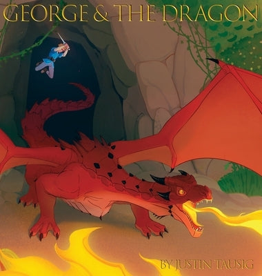 George and the Dragon by Tausig, Justin