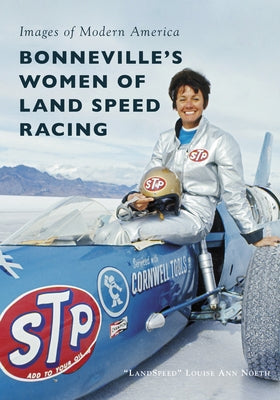 Bonneville's Women of Land Speed Racing by Noeth
