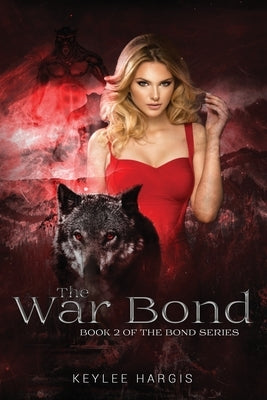 The War Bond: Book 2 of The Bond Series by Hargis