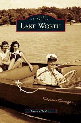 Lake Worth by Mauldin, Lawana