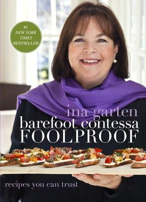 Barefoot Contessa Foolproof: Recipes You Can Trust by Garten, Ina