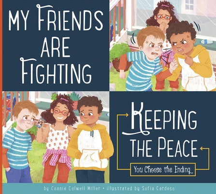 My Friends Are Fighting by Miller, Connie Colwell