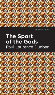 The Sport of the Gods by Dunbar, Paul Lawrence