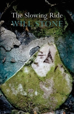 The Slowing Ride by Stone, Will