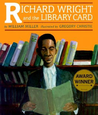 Richard Wright and the Library Card by Miller, William