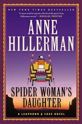 Spider Woman's Daughter: A Leaphorn, Chee & Manuelito Novel by Hillerman, Anne