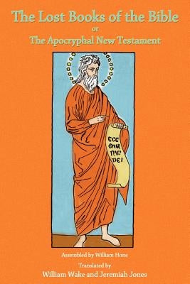 The Lost Books of the Bible by Wake, William