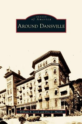 Around Dansville by Cook, William R.