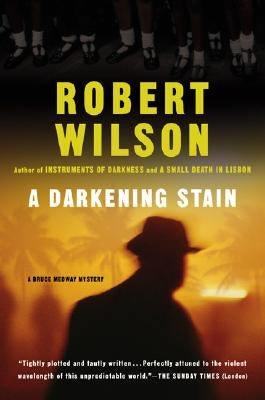 A Darkening Stain by Wilson, Robert