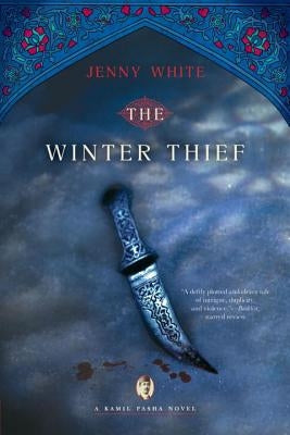 The Winter Thief: A Kamil Pasha Novel by White, Jenny