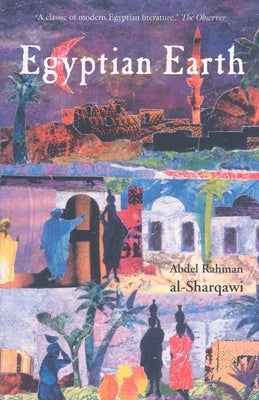 Egyptian Earth by Al-Sharqawi, Adel Rahman