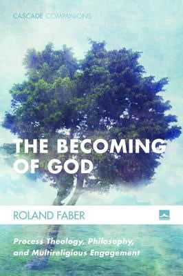 The Becoming of God by Faber, Roland