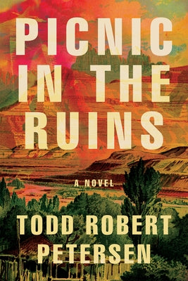 Picnic in the Ruins by Petersen, Todd Robert