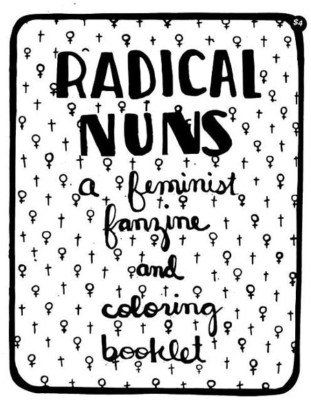 Radical Nuns: A Feminist Fanzine and Coloring Booklet by Olds, Cait