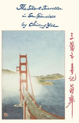 The Silent Traveller in San Francisco by Yee, Chiang