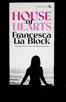 House of Hearts by Block, Francesca Lia